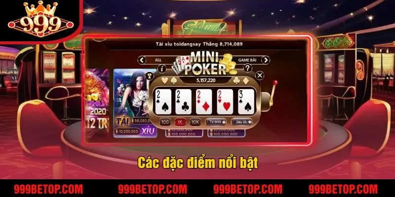 Các đặc điểm nổi bật